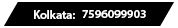 Kolkata: 7596099901