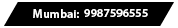 Mumbai: 9867306888